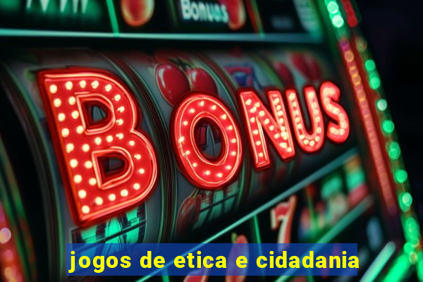 jogos de etica e cidadania